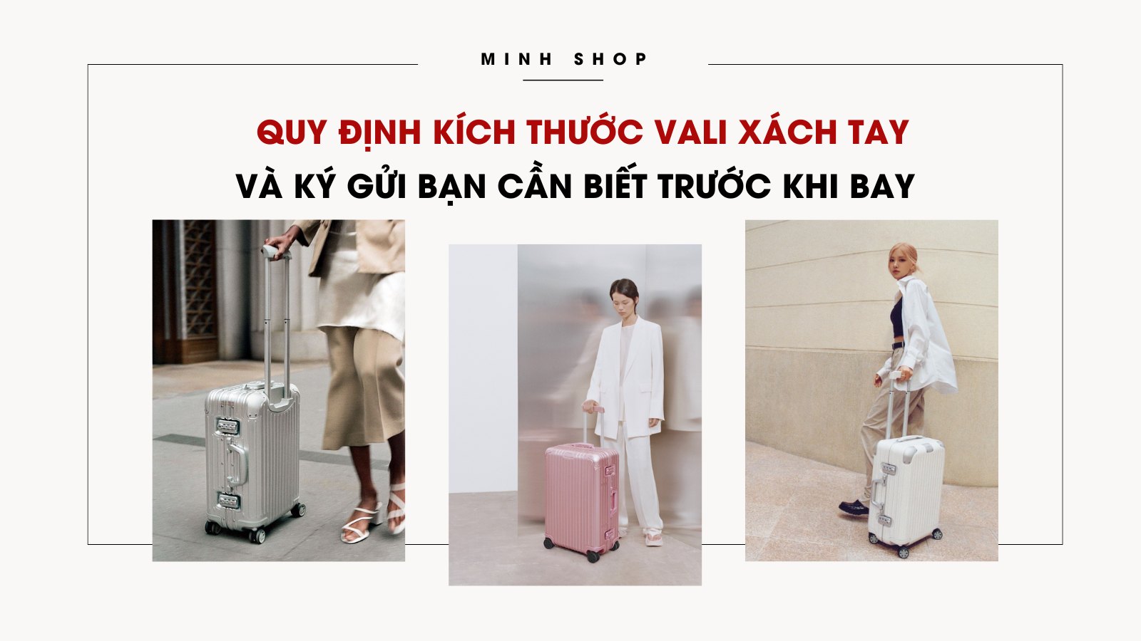 Quy định kích thước vali xách tay và ký gửi bạn cần biết trước khi bay