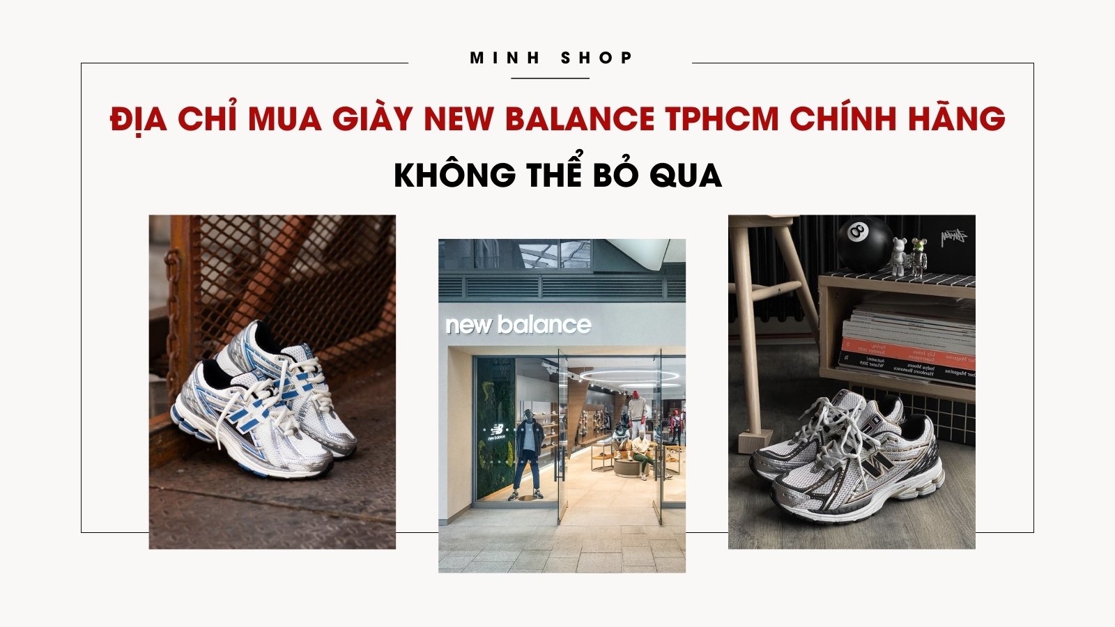 Địa chỉ mua giày New Balance TPHCM chính hãng không thể bỏ qua