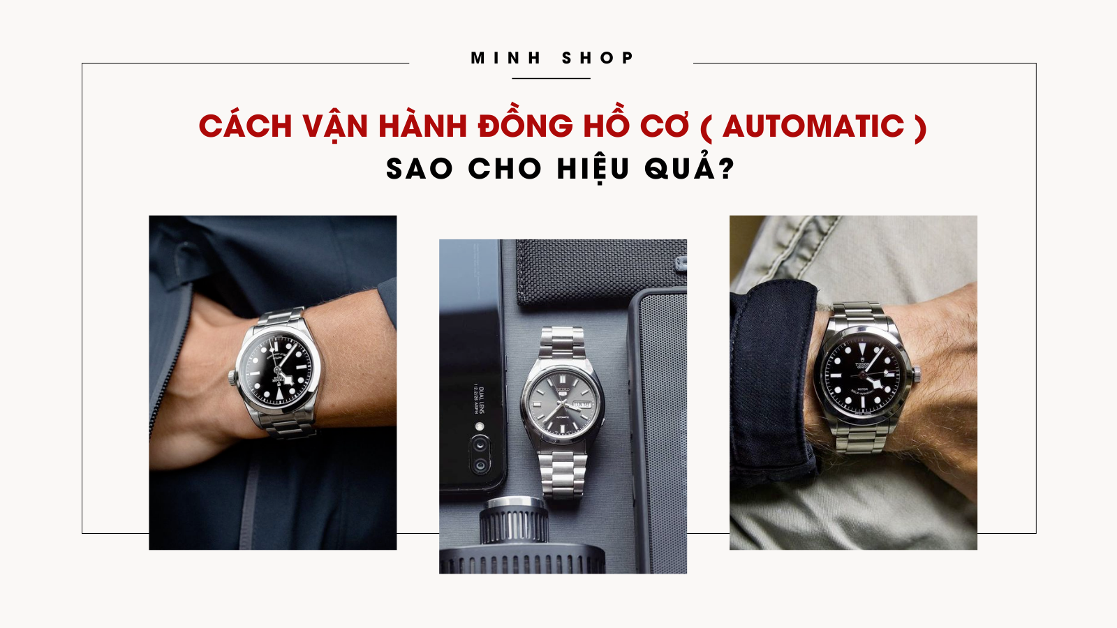 Khám phá sự tinh tế của đồng hồ cơ (Automatic) - Bí quyết vận hành hiệu quả