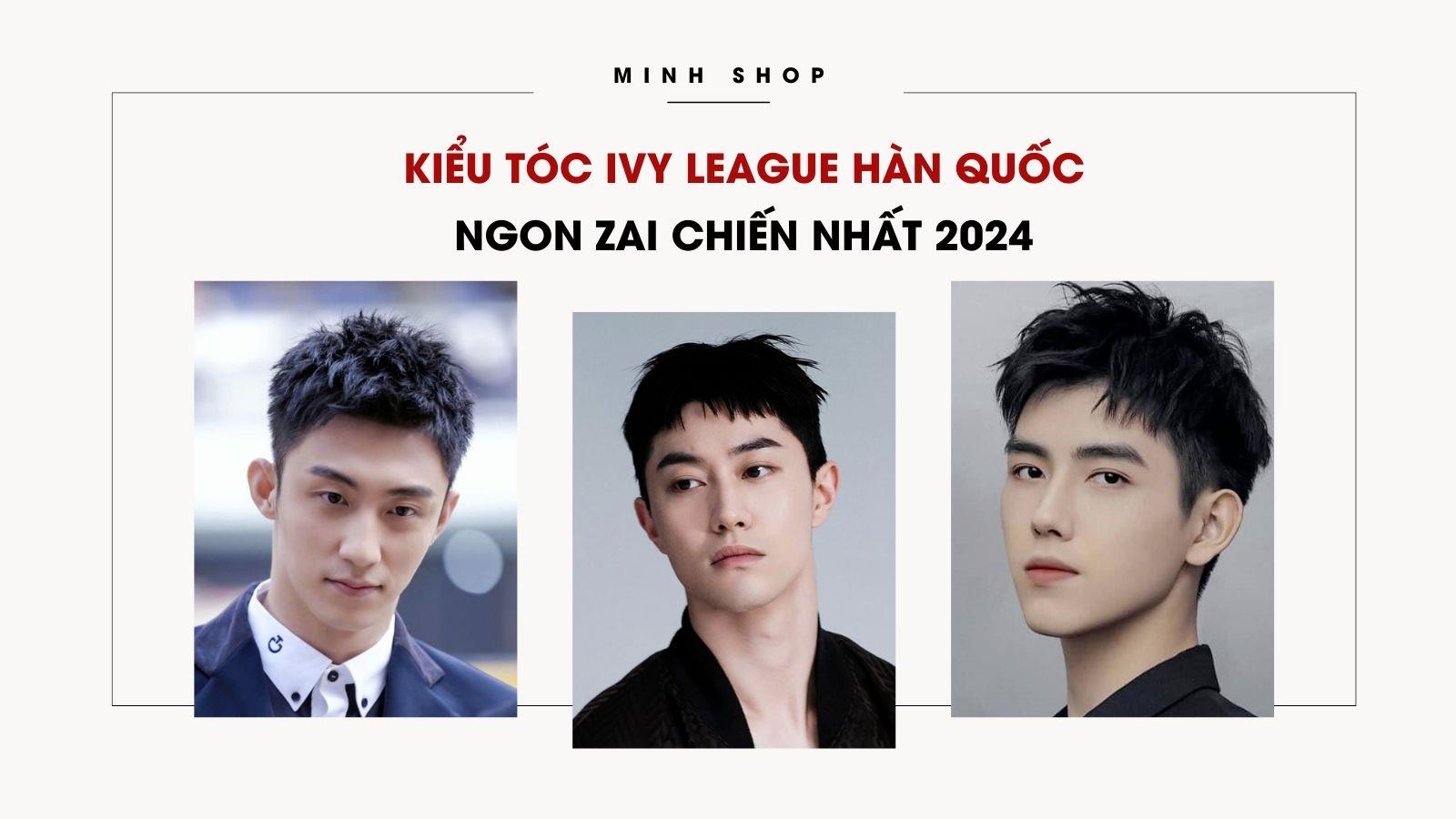 Kiểu Tóc Ivy League Hàn Quốc Ngon Zai Chiến Nhất 2025