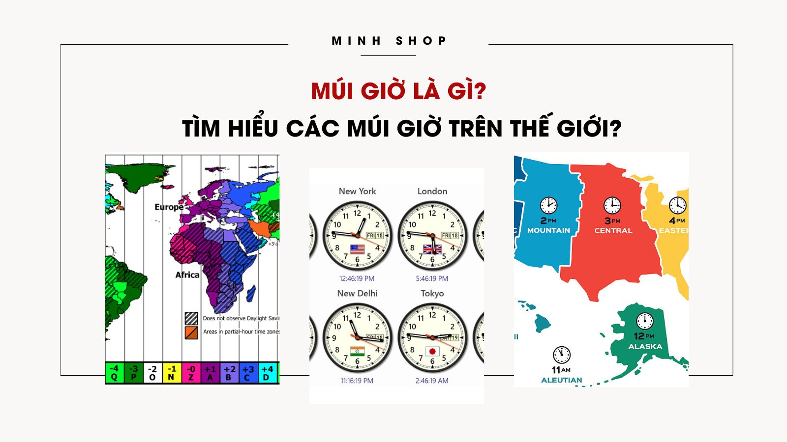 Múi giờ là gì? Tìm hiểu các múi giờ trên thế giới?