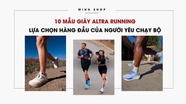 10 mẫu giày Altra Running - Lựa chọn hàng đầu của người yêu chạy bộ