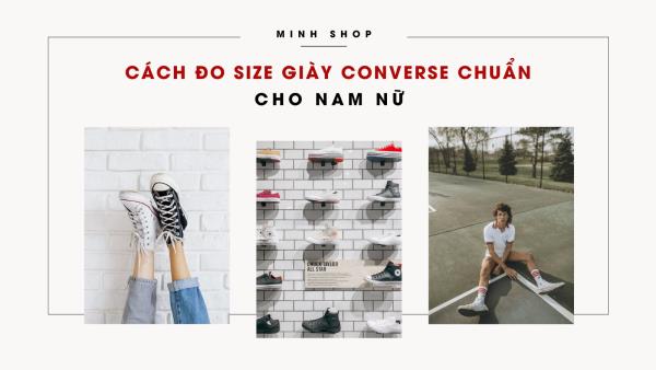 Cách Đo Size Giày Converse Chuẩn Cho Nam Nữ