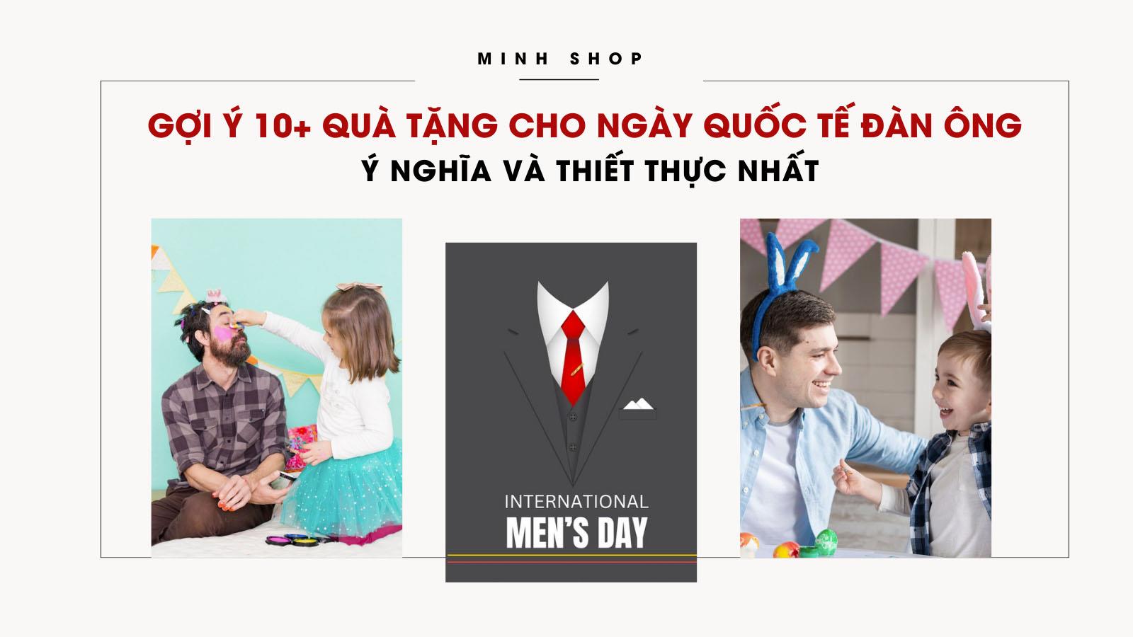 Gợi Ý 10+ Quà Tặng Cho Ngày Quốc Tế Đàn Ông Ý Nghĩa Và Thiết Thực Nhất