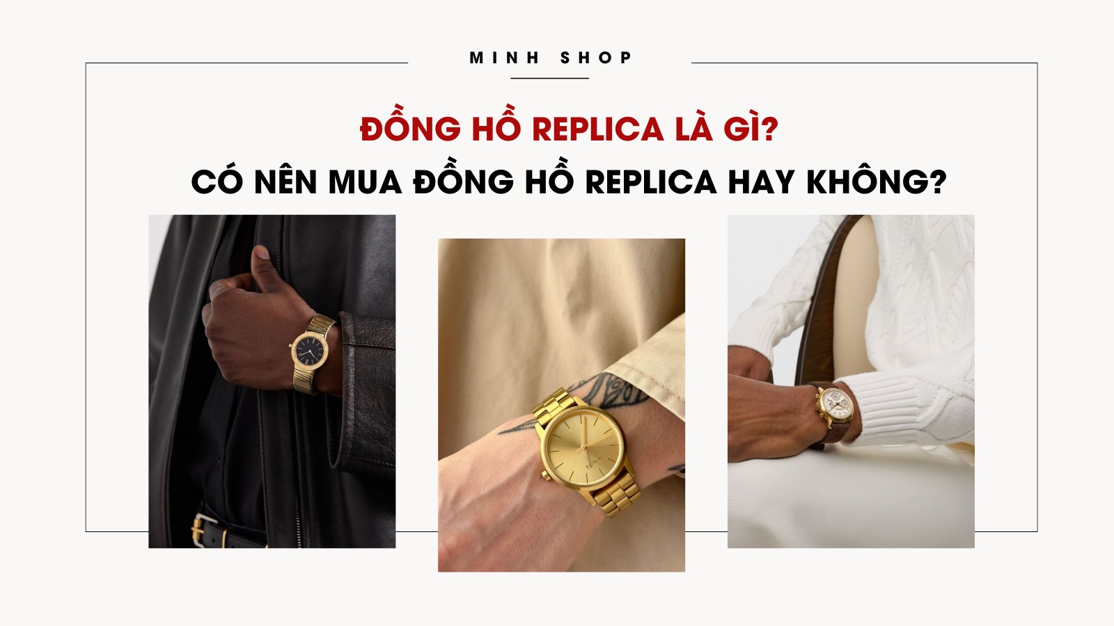 Đồng hồ Replica là gì? Có nên mua đồng hồ Replica hay không?