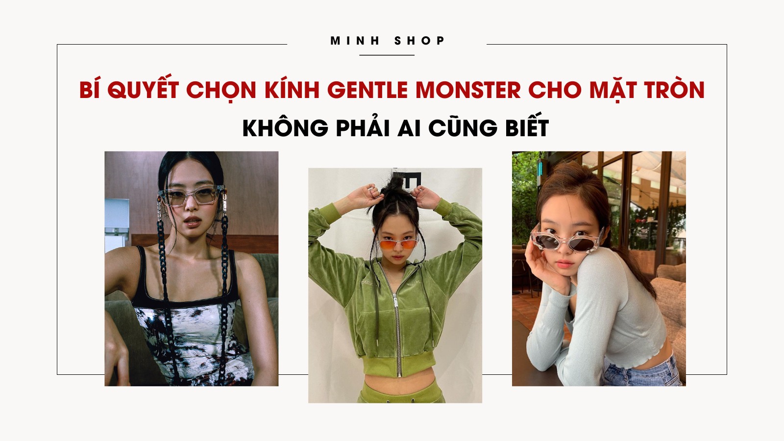 Bí quyết chọn kính Gentle Monster cho mặt tròn không phải ai cũng biết 