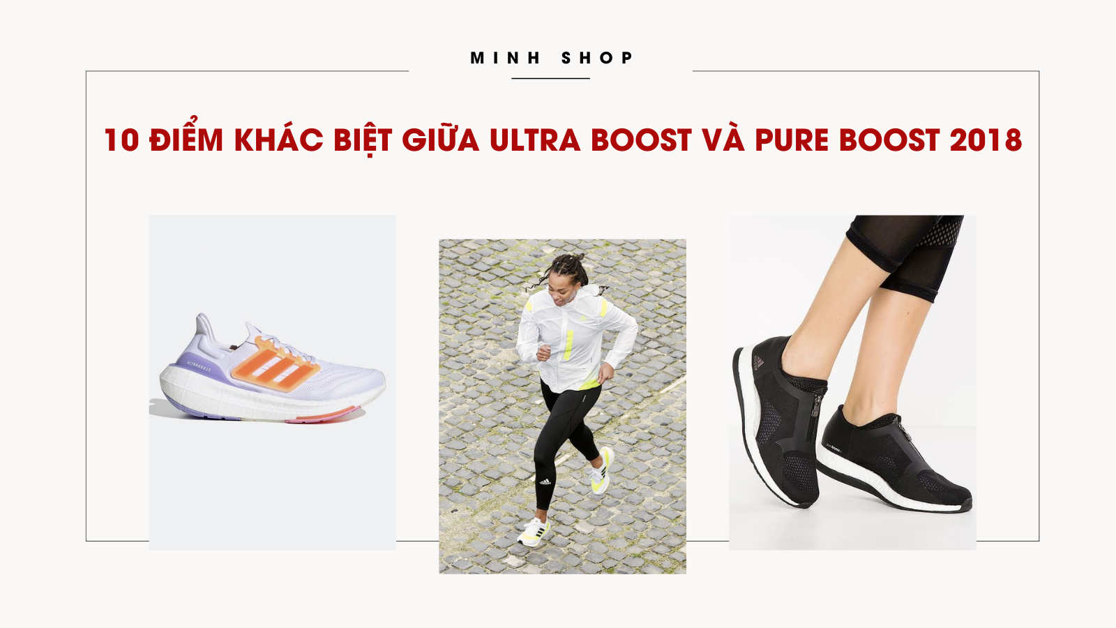 10 Điểm Khác Biệt Giữa Ultra Boost Và Pure Boost