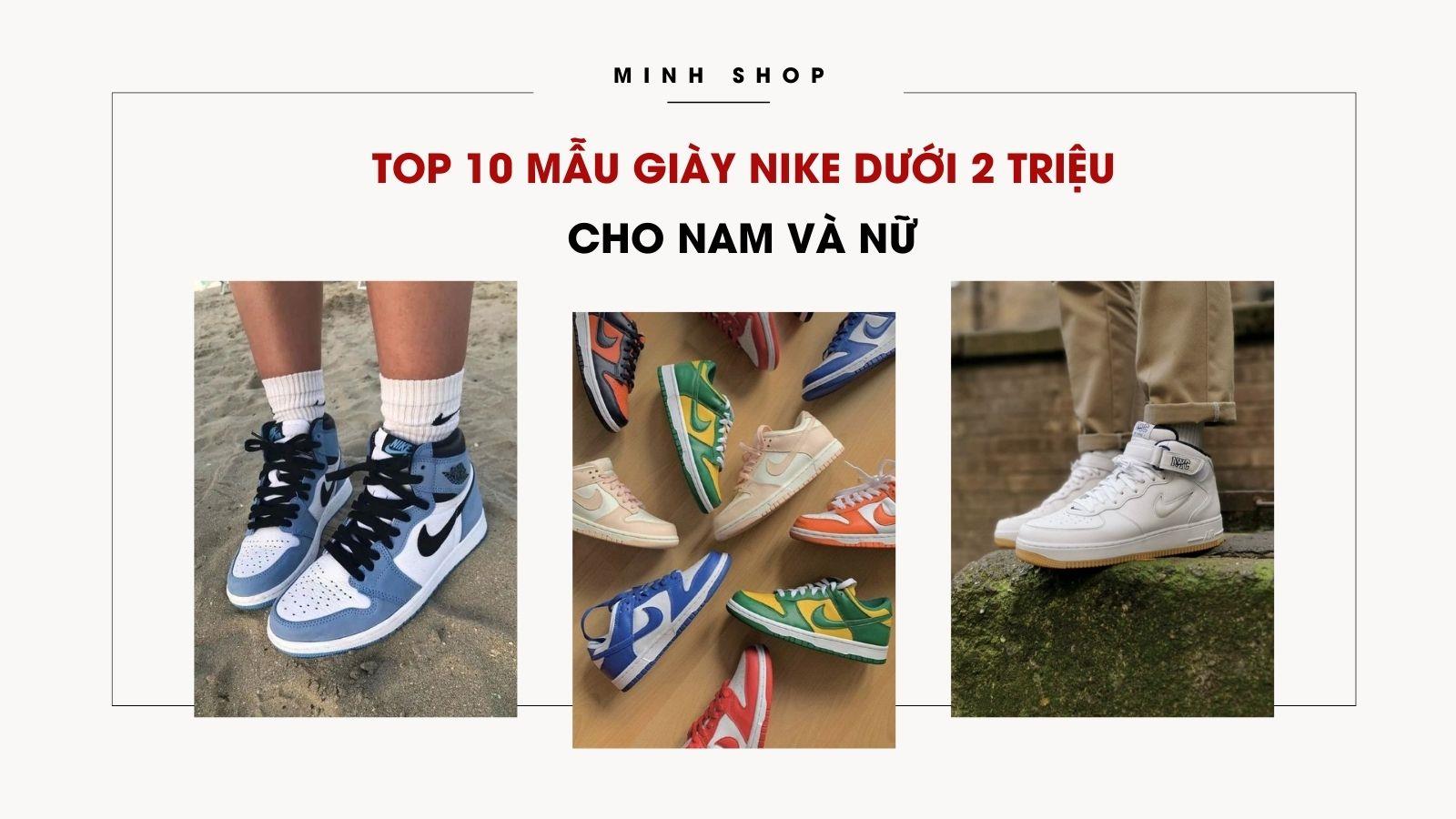 TOP 10 Mẫu Giày Nike Dưới 2 Triệu Cho Nam Và Nữ