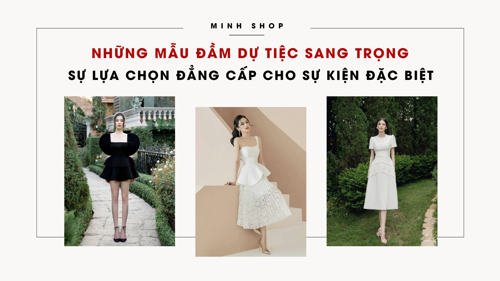 Những mẫu đầm dự tiệc sang trọng - Sự lựa chọn đẳng cấp cho sự kiện đặc biệt