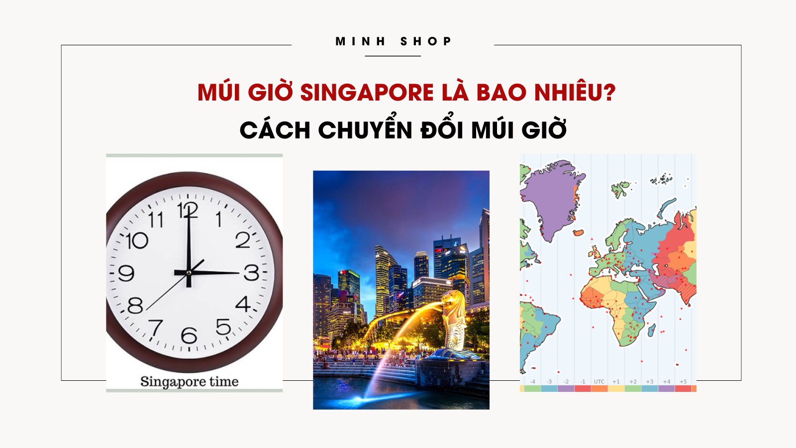 Múi giờ Singapore là bao nhiêu? Cách chuyển đổi múi giờ 