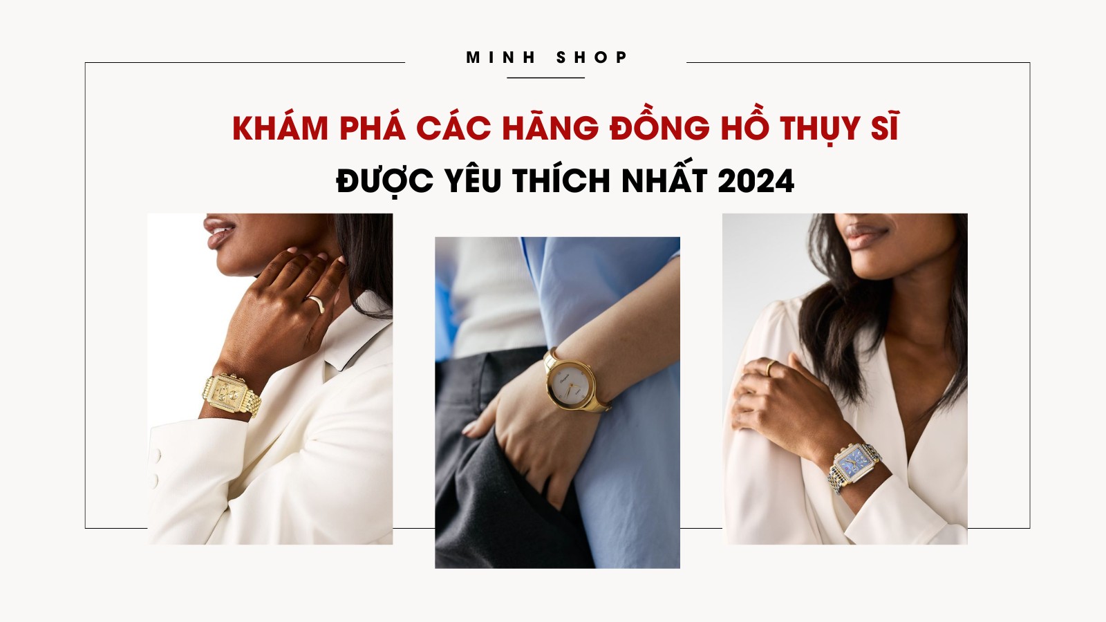 Khám phá các hãng đồng hồ Thụy Sĩ được yêu thích nhất 2024