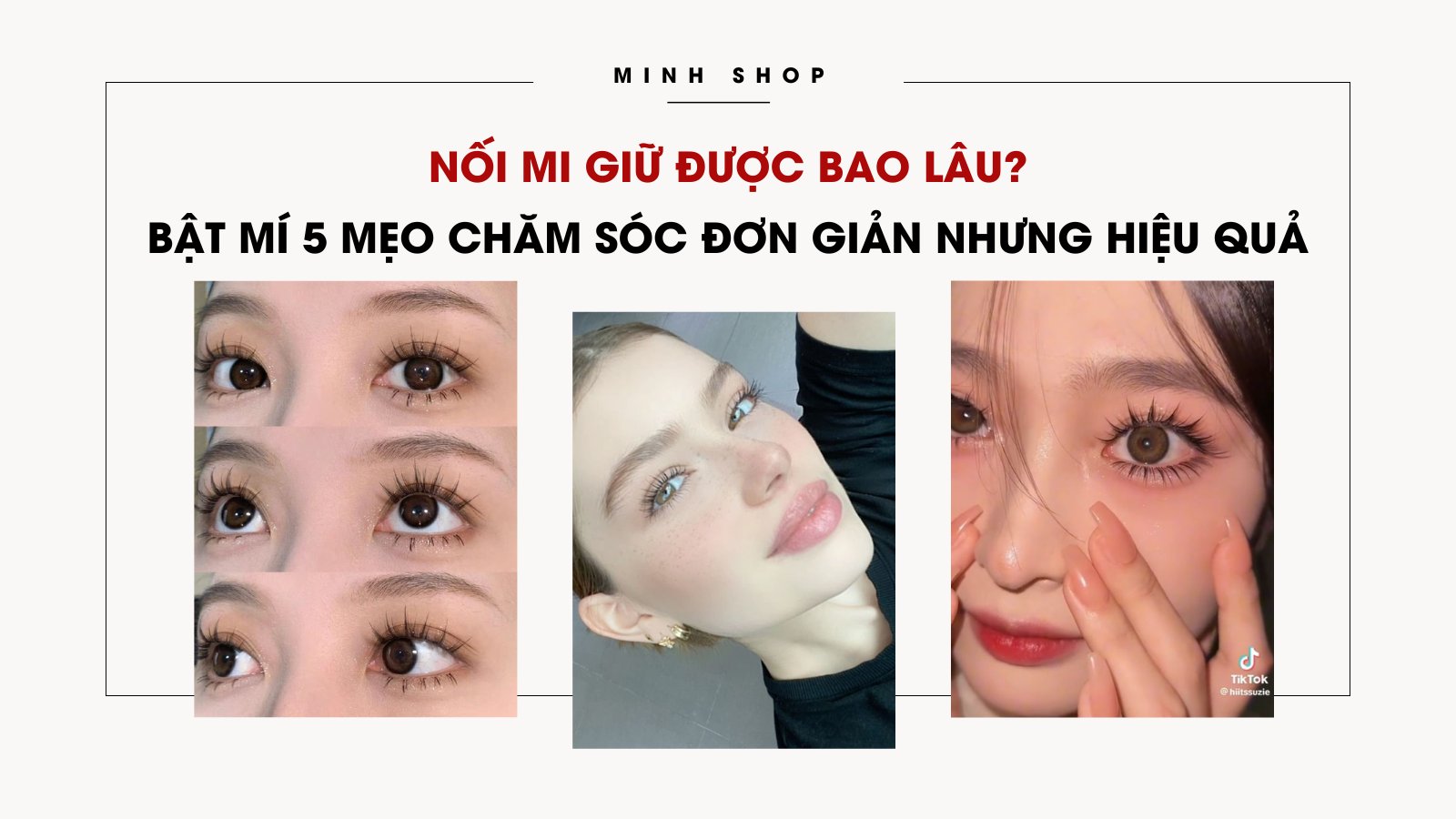 Nối mi giữ được bao lâu? Bật mí 5 mẹo chăm sóc mi nối đơn giản nhưng hiệu quả