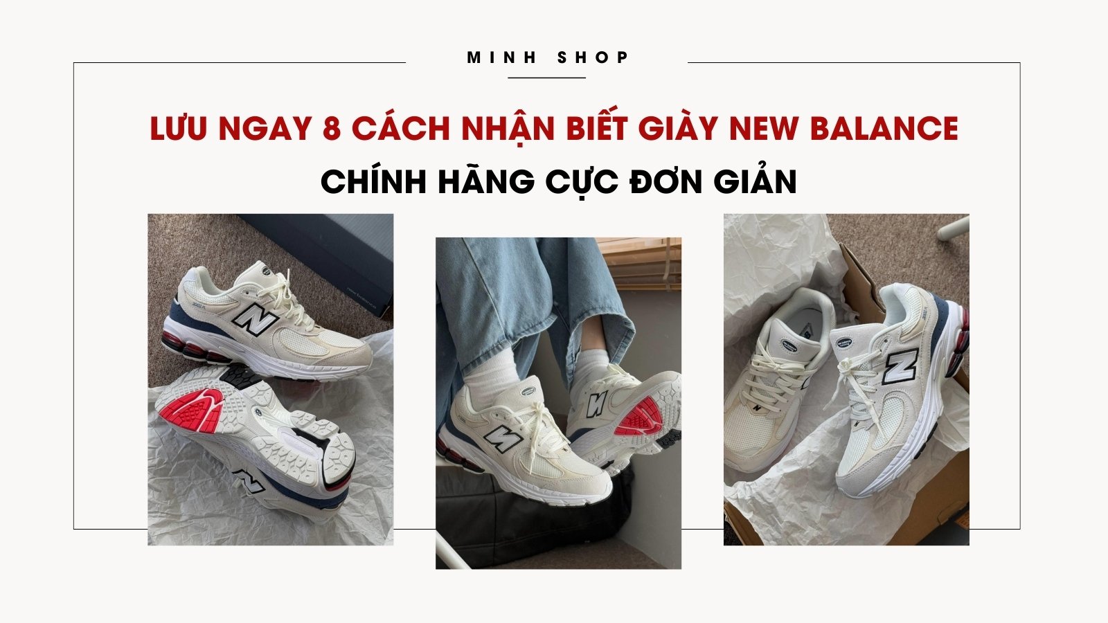 Lưu ngay 8 cách nhận biết giày New Balance chính hãng cực đơn giản