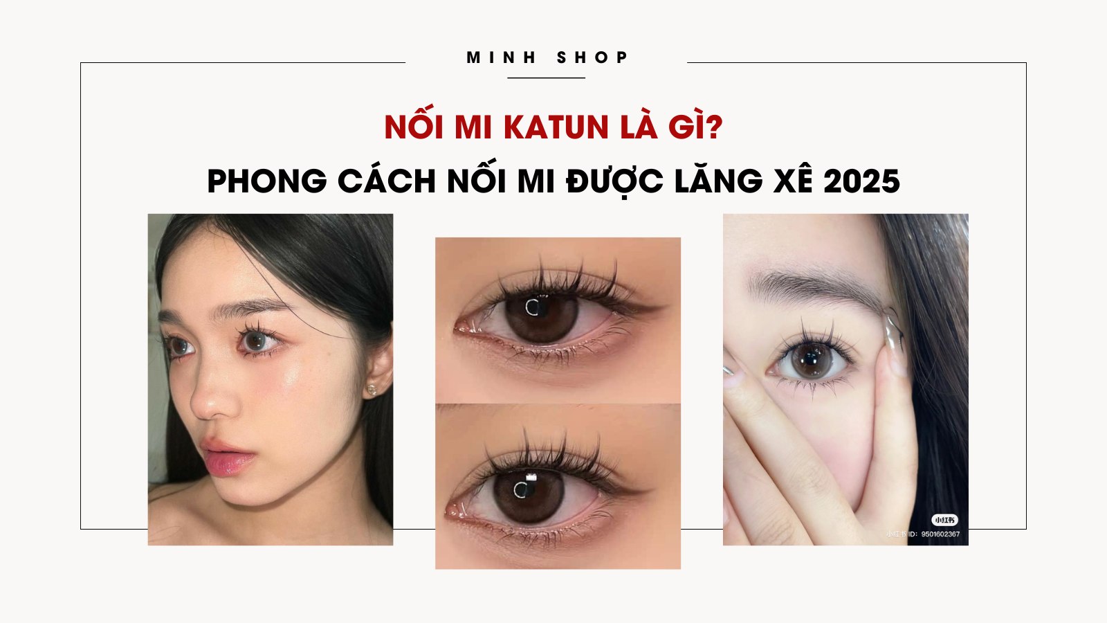 Nối mi Katun là gì? Phong cách nối mi được lăng xê 2025