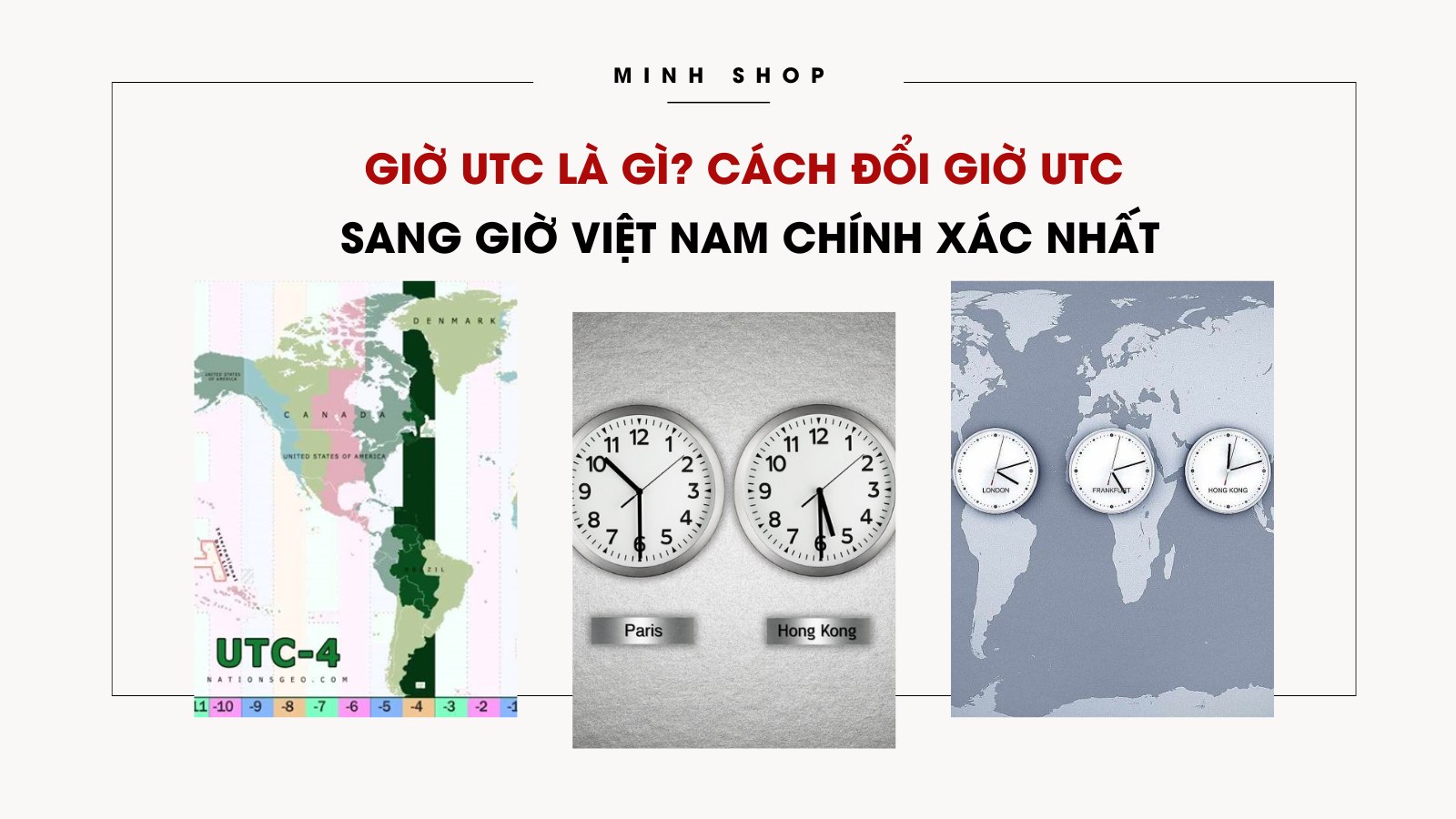 Giờ UTC là gì? Cách đổi giờ UTC sang giờ Việt Nam chính xác nhất