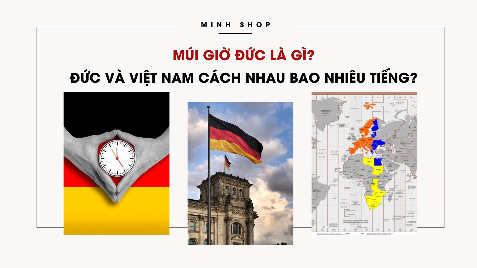 Múi giờ Đức là gì? Đức và Việt Nam cách nhau bao nhiêu tiếng?