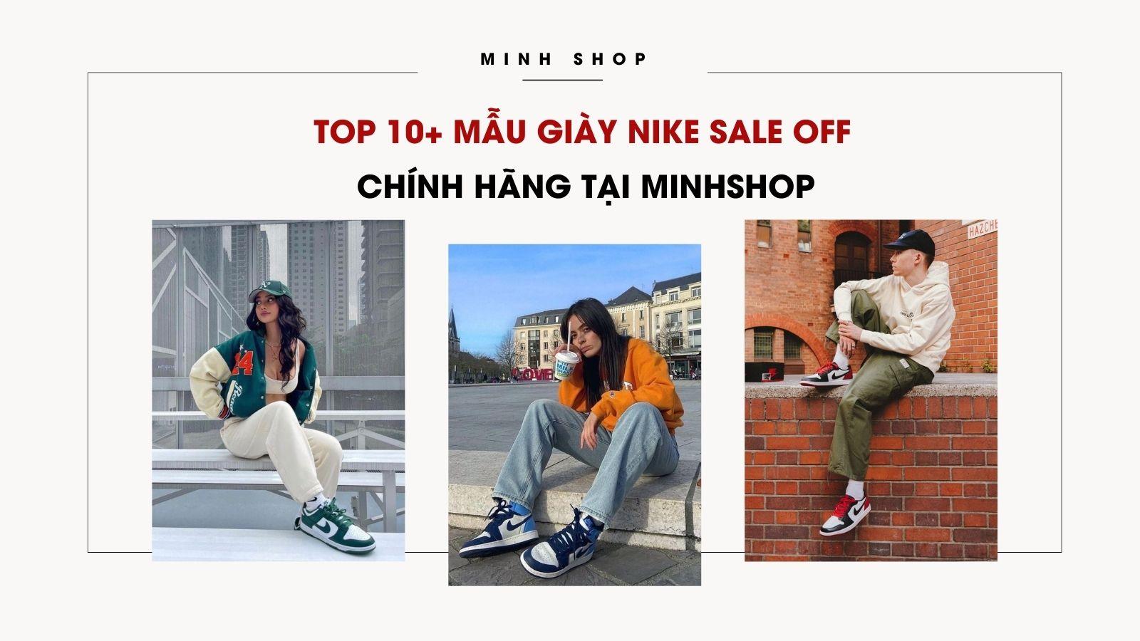 TOP 10+ Mẫu Giày Nike Sale Off, Chính Hãng Tại Minhshop