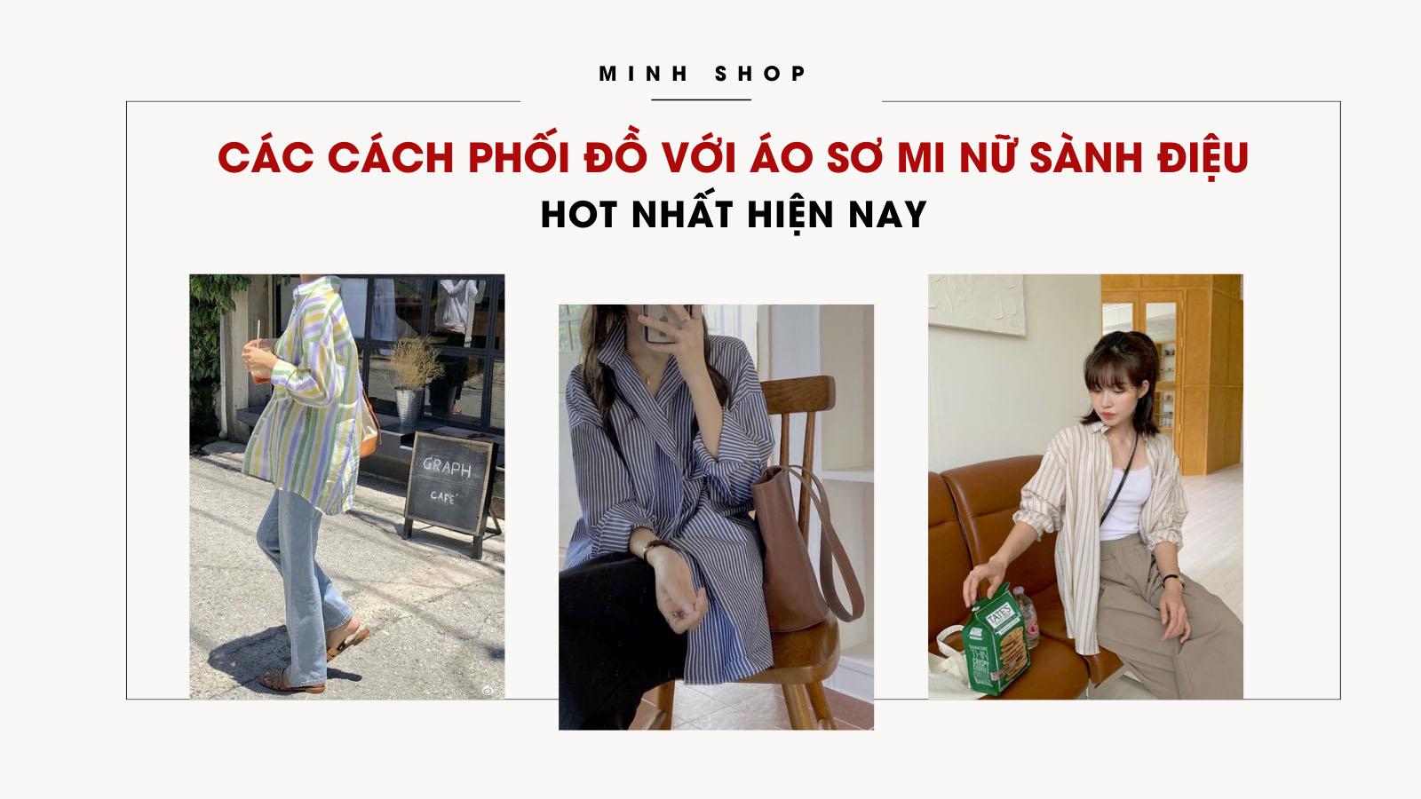 Sành Điệu Hơn Với Các Cách Phối Đồ Với Áo Sơ Mi Nữ