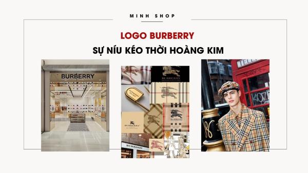 Logo Burberry và Sự Níu Kéo Thời Hoàng Kim