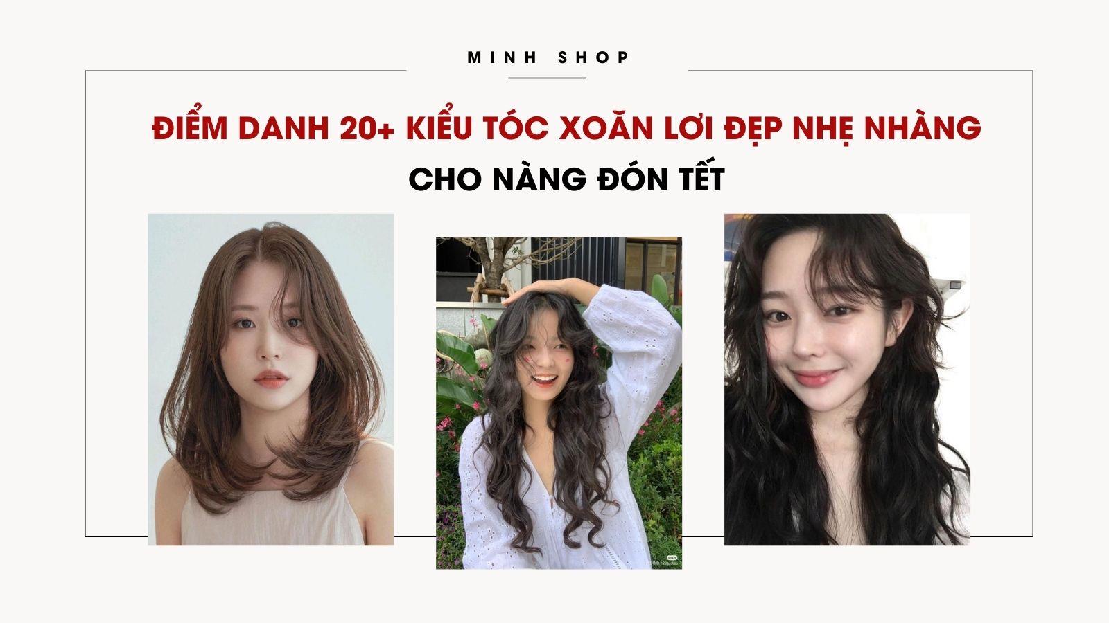 Điểm Danh 20+ Kiểu Tóc Xoăn Lơi Đẹp Nhẹ Nhàng Cho Nàng Đón Tết