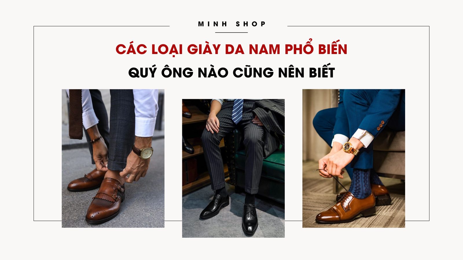 Các loại giày da nam phổ biến quý ông nào cũng nên biết