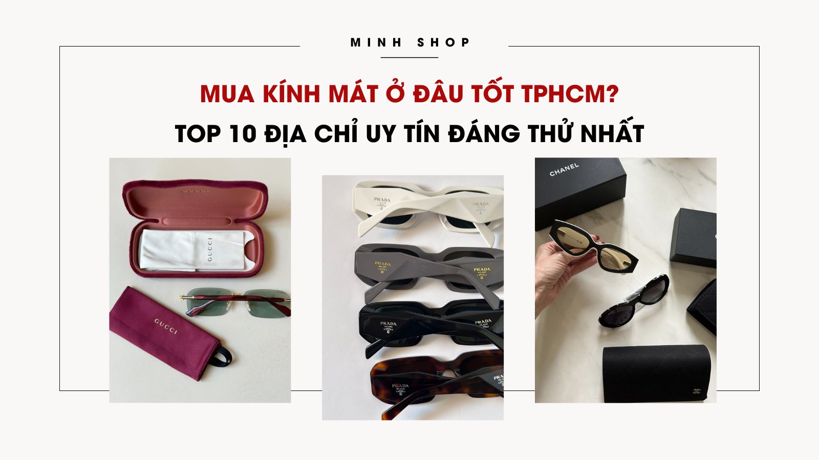 Mua kính mát ở đâu tốt TpHCM? Top 10 địa chỉ uy tín đáng thử nhất
