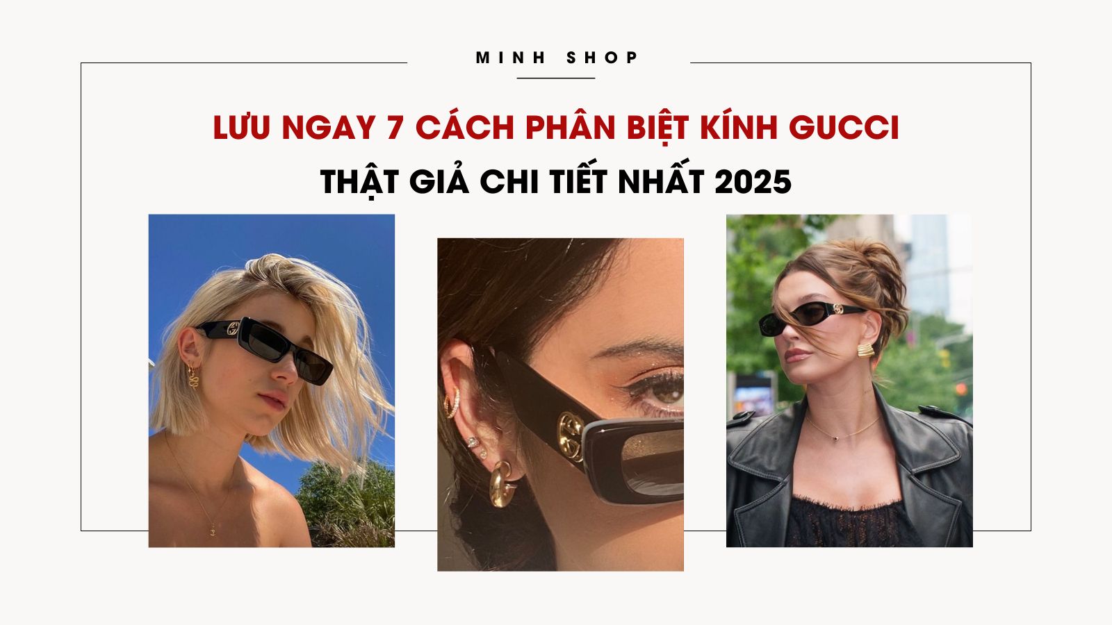 Lưu ngay 7 cách phân biệt kính Gucci thật giả chi tiết nhất 2025