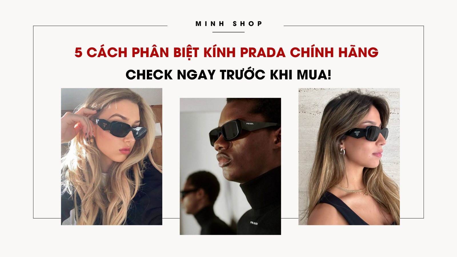 Check ngay 5 cách phân biệt kính Prada chính hãng này trước khi mua!